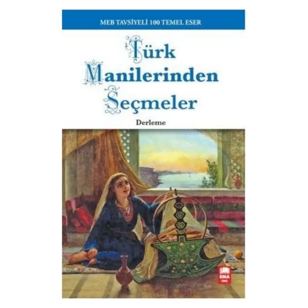 TÜRK MANİLERİNDEN SEÇMELER