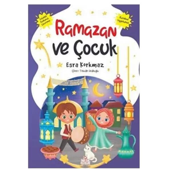 NESİL ÇOCUK RAMAZAN VE ÇOCUK