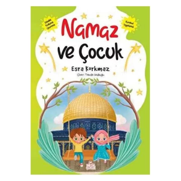 NESİL ÇOCUK NAMAZ VE ÇOCUK