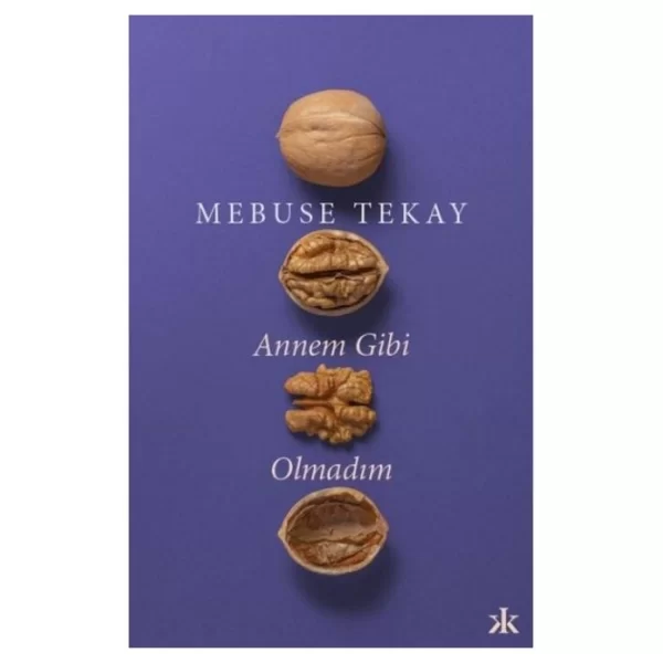 Annem Gibi Olmadım Kafka Kitap