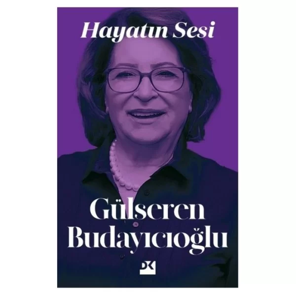 Hayatın Sesi Gülseren Buğdayıcıoğlu