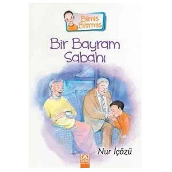 Bir Bayram Sabahı-Bilmiş Bitirmiş