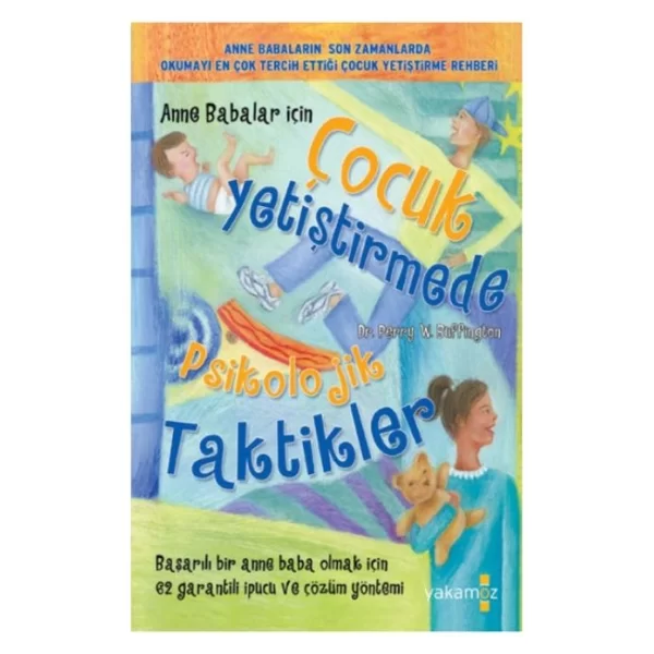 ÇOCUK YETİŞTİRMEDE PSİKOLOJİK TAKTİKLER