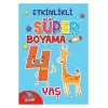 BOYAMA ZAMANI ETKİNLİKLİ SÜPER BOYAMA 4 YAŞ