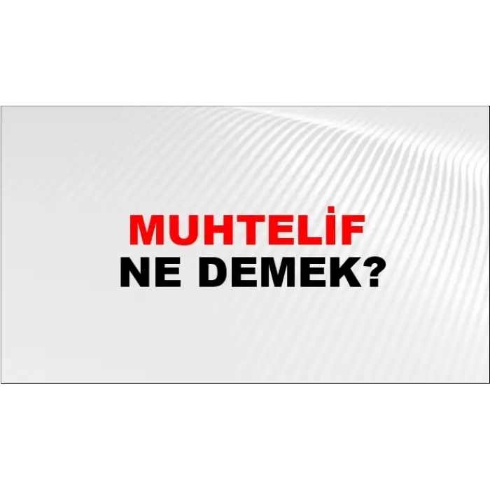 MUHTELİF