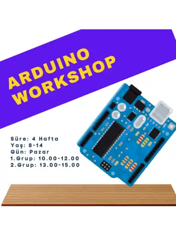 Arduino Workshop Atölyesi 8-14 Yaş 4 Hafta