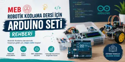 MEB Robotik Kodlama Dersi için Arduino Seti Rehberi