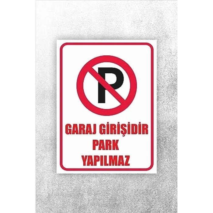 Uyarı Levhası: Park Yapılmaz, Beyaz 20 x 30 cm
