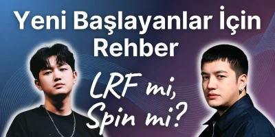 LRF mi, Spin mi? Yeni Başlayanlar İçin Rehber
