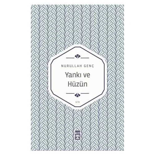 Yankı Ve Hüzün Nurullah Genç Timaş