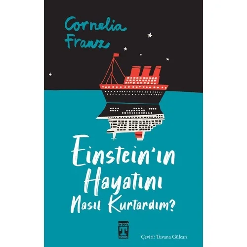Einsteinın Hayatını Nasıl Kurtardım Cornelia Franz Genç Timaş