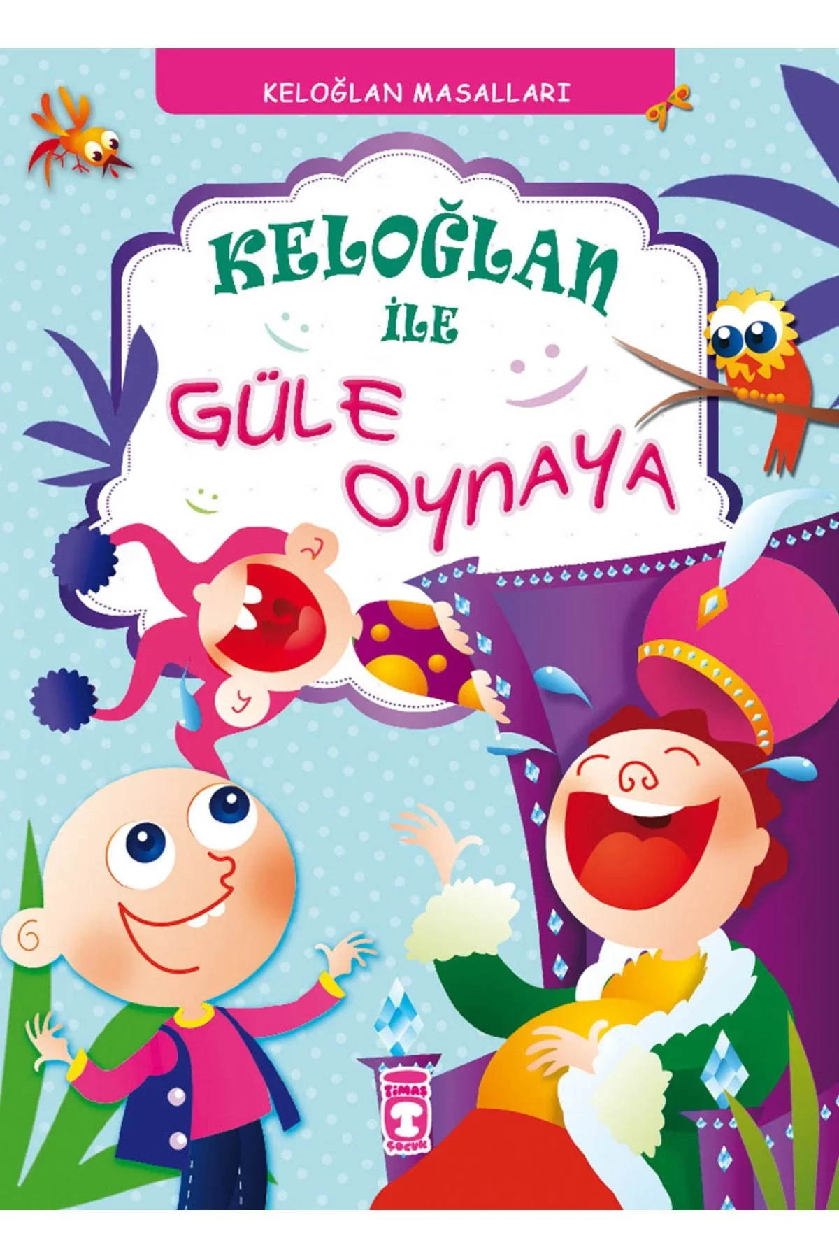Keloğlan İle Güle Oynaya Timaş Çocuk