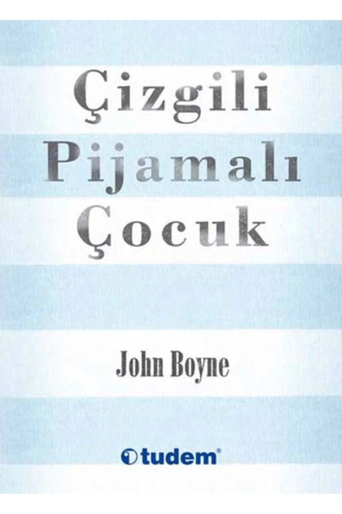 Çizgili Pijamalı Çocuk John Boyne Tudem