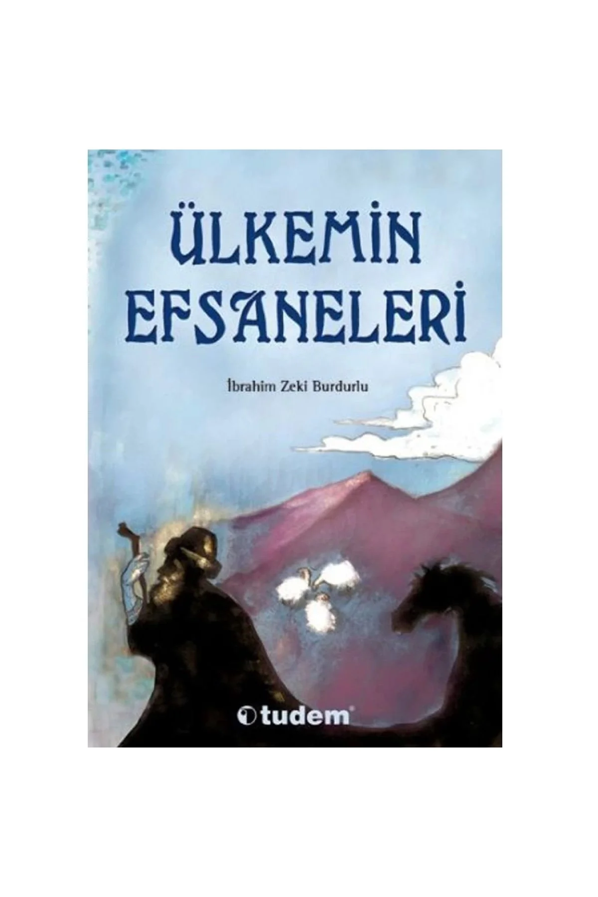 Ülkemin Efsaneleri-İbrahim Zeki Burdurlu Tudem