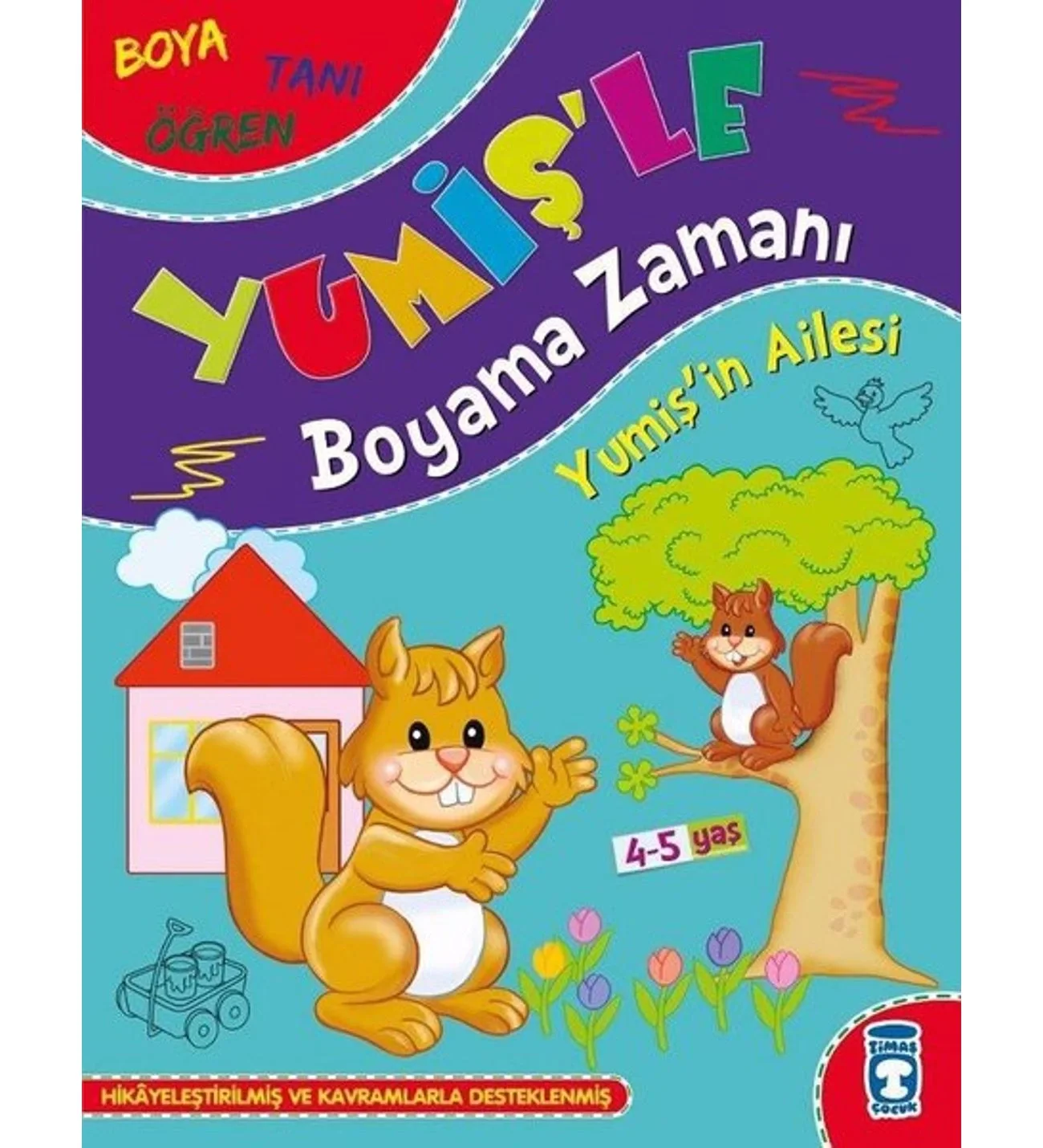 Yumişin Ailesi Yumişle Boyama Zamanı 4-5 Yaş Timaşçocuk