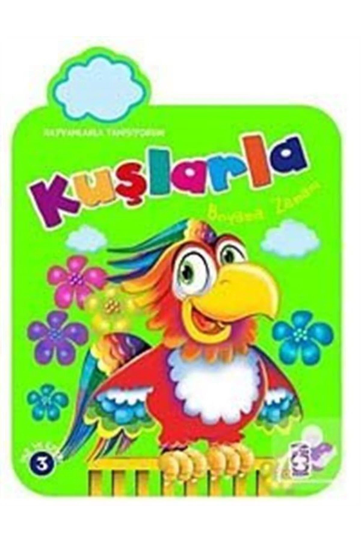 Hayvanlarla Tanışıyorum Kuşlarla Boyama Zamanı - Timaşçocuk