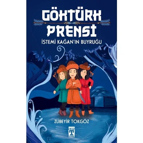 Göktürk Prensi İstemi Hanın Buyruğu Genç Timaş