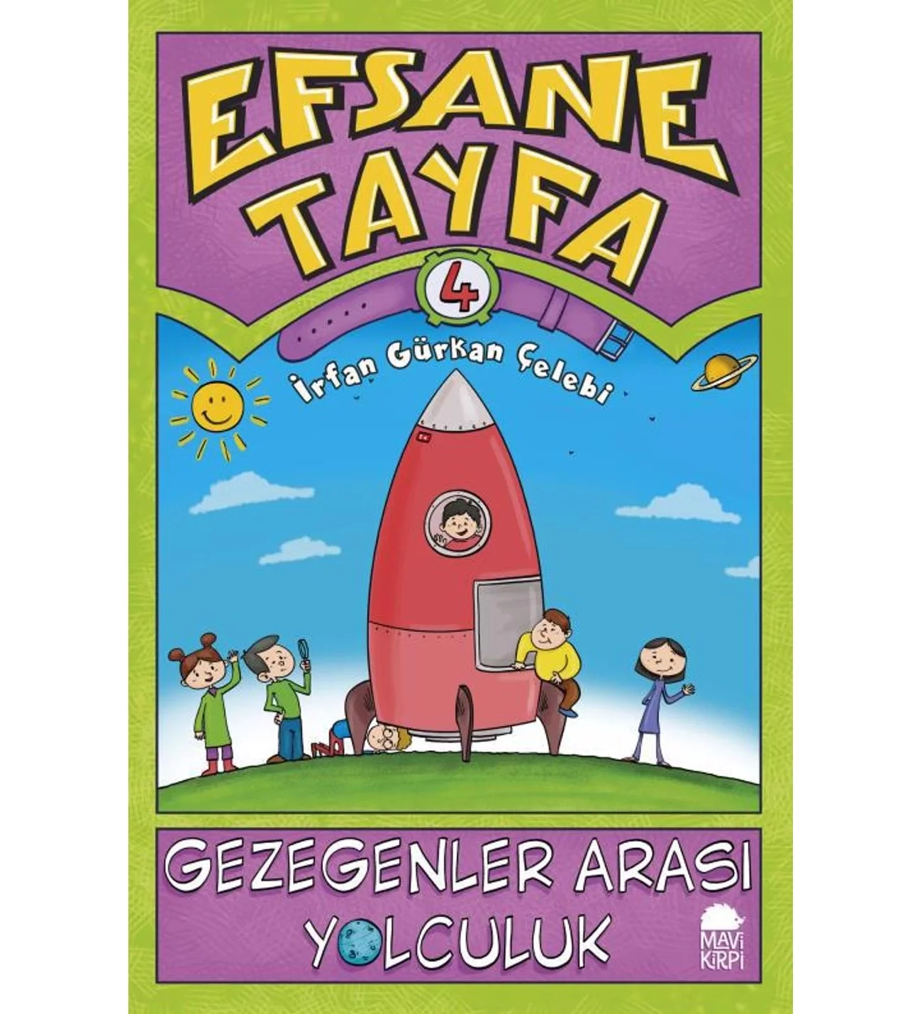 Efsane Tayfa 4 Gezegenlerarası Yolculuk İ.Gürkan Çelebi Mavi Kirpi