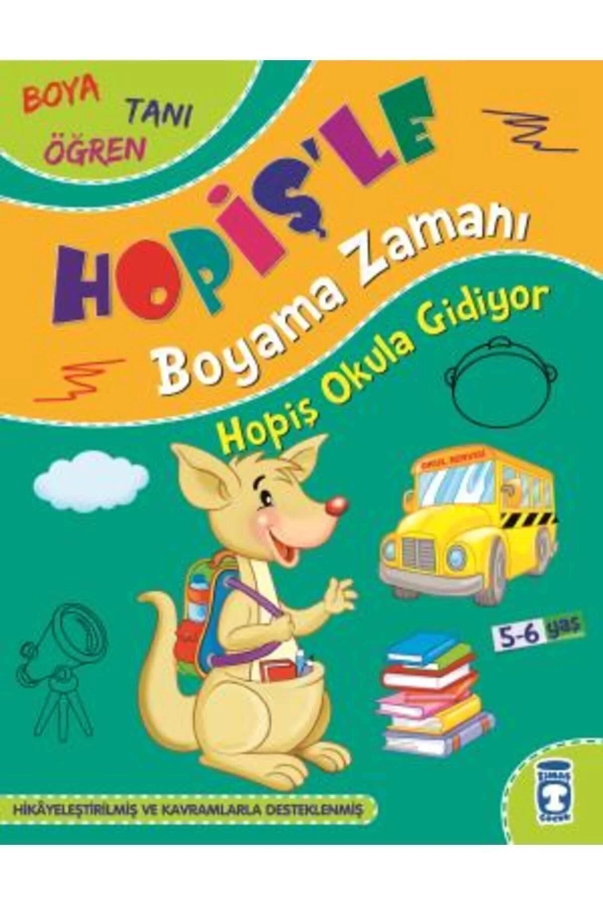 Hopiş Okula Gidiyor Hopişle Boyama Zamanı 5-6 Yaş Timaşçocuk