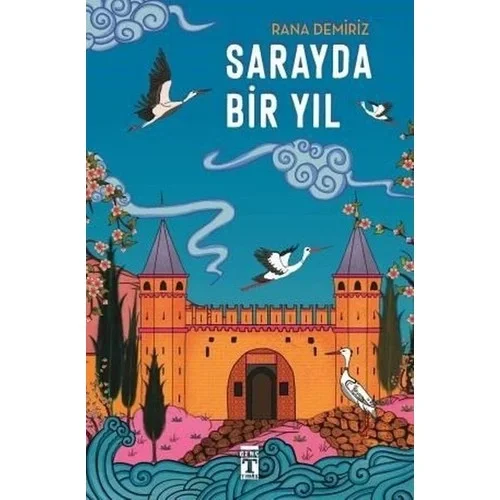 Sarayda Bir Yıl Rana Demiriz Genç Timaş