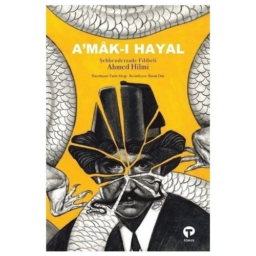 Amakı Hayal Filibeli Ahmed Hilmi Turkuvaz