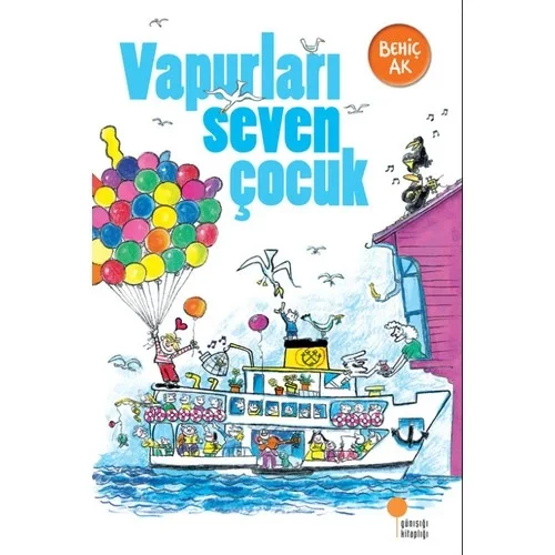 Vapurları Seven Çocuk Behiç Ak Günışığı