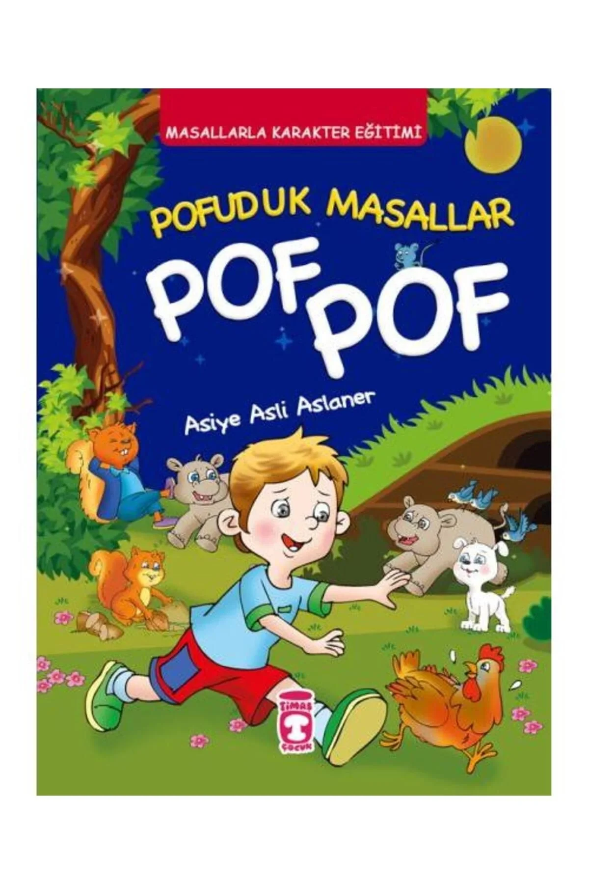 Pof Pof Pofuduk Masallar İle Karakter Eğitimi Timaşçocuk