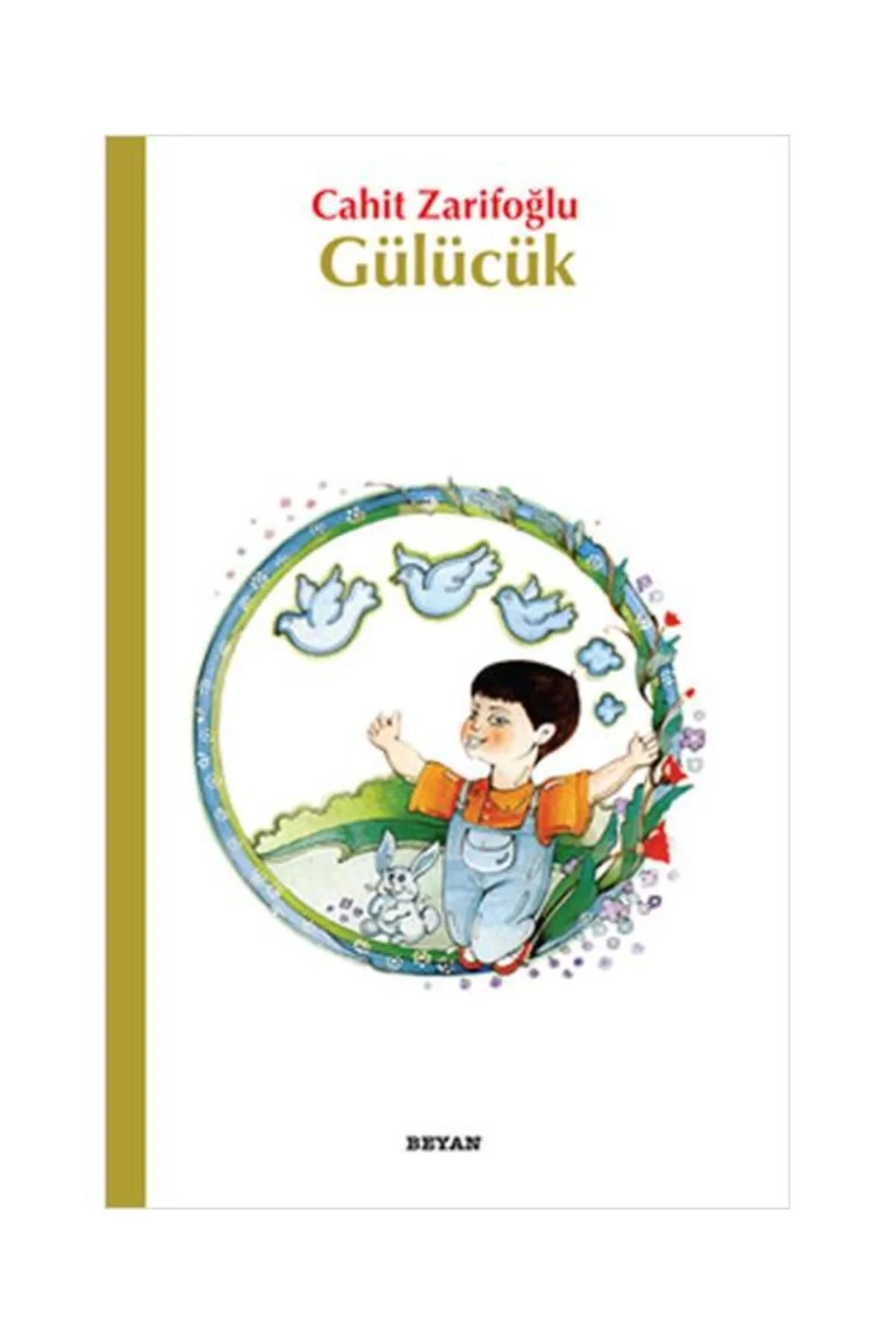 Gülücük - Cahit Zarifoğlu - Beyan