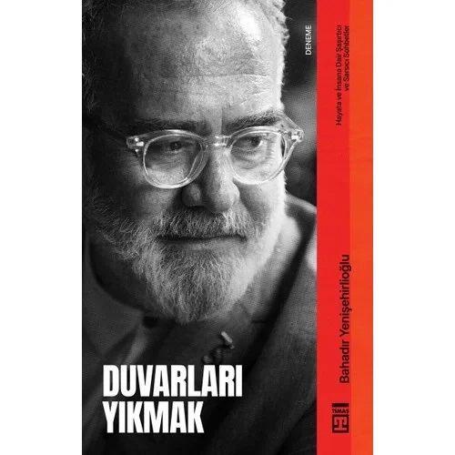 Duvarları Yıkmak Bahadır Yenişehirlioğlu Timaş