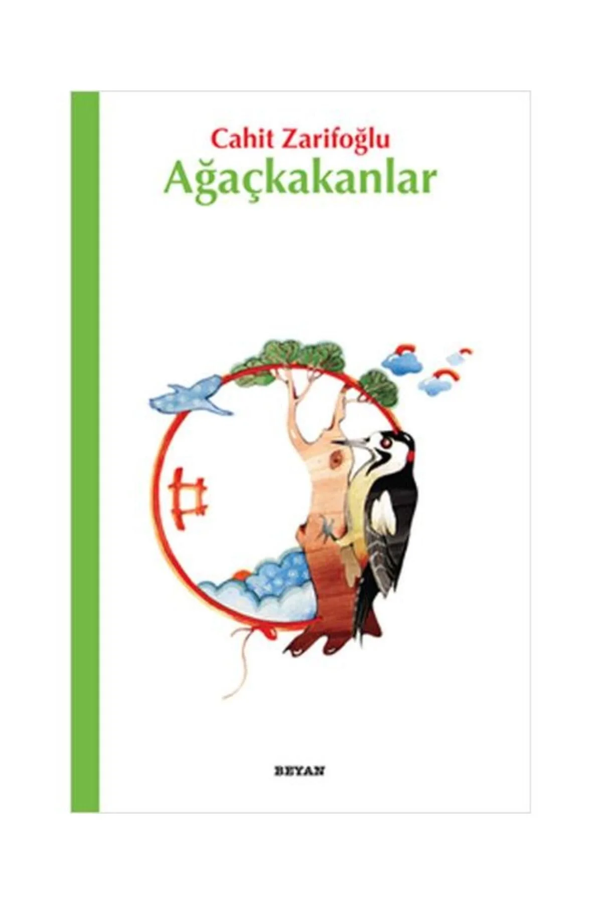 Ağaçkakanlar - Cahit Zarifoğlu - Beyan