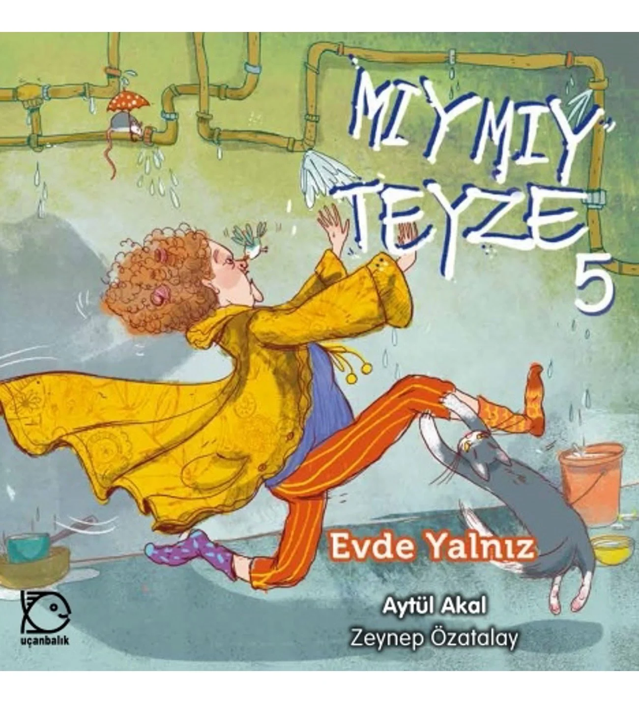 Mıymıy Teyze 5 Evde Yalnız Uçanbalık