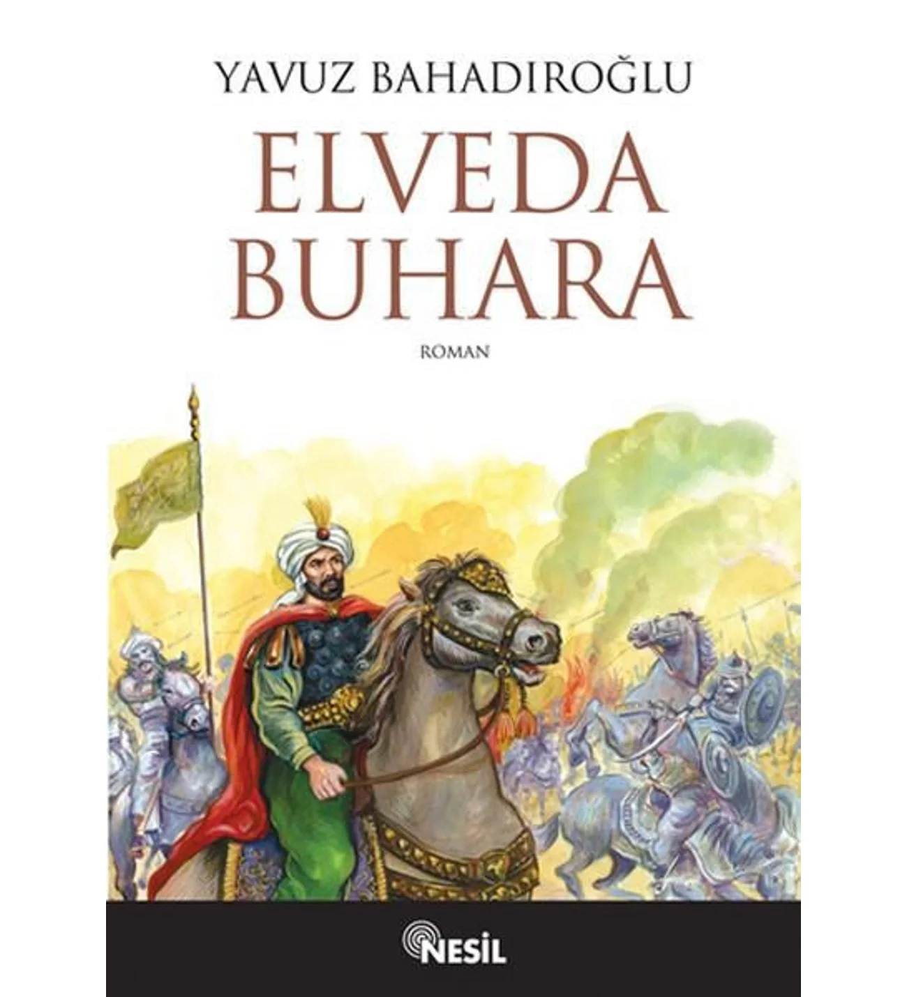 Elveda Buhara Yavuz Bahadıroğlu Nesil Yayın