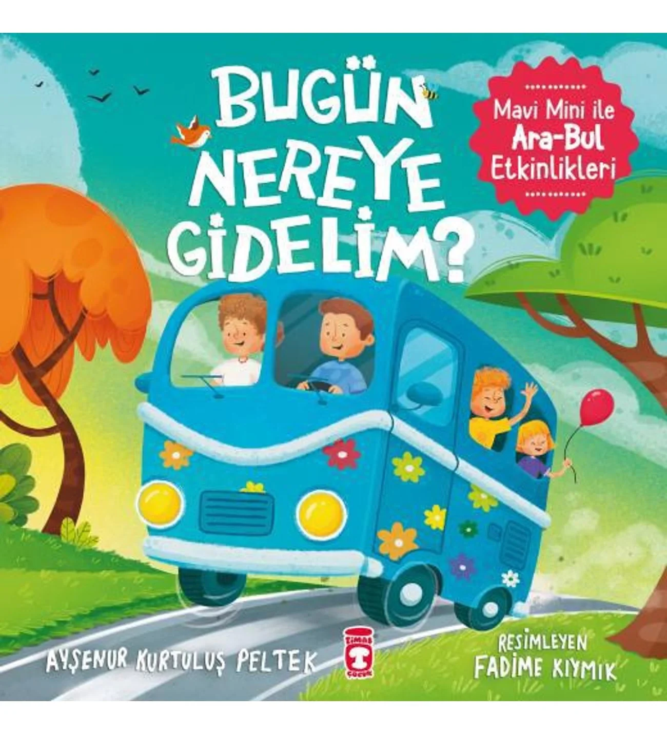 Bugün Nereye Gidelim Timaş Çocuk