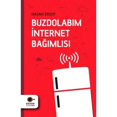 Buzdolabım İnternet Bağımlısı Hasan Ersoy Cezve Çocuk