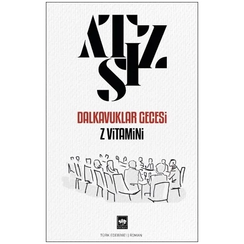 Dalkavuklar Gecesi Z Vitamini Atsız Ötüken