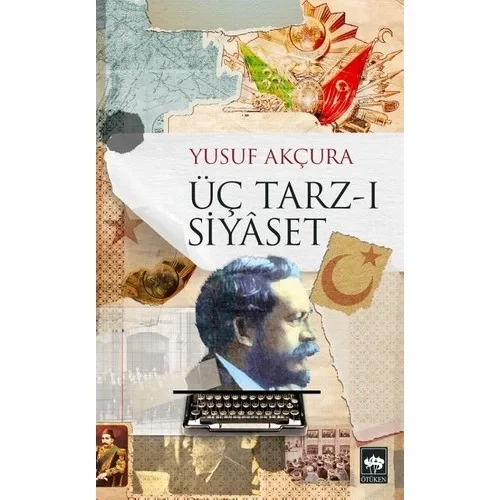 Üç Tarzı Siyaset Yusuf Akçura Ötüken