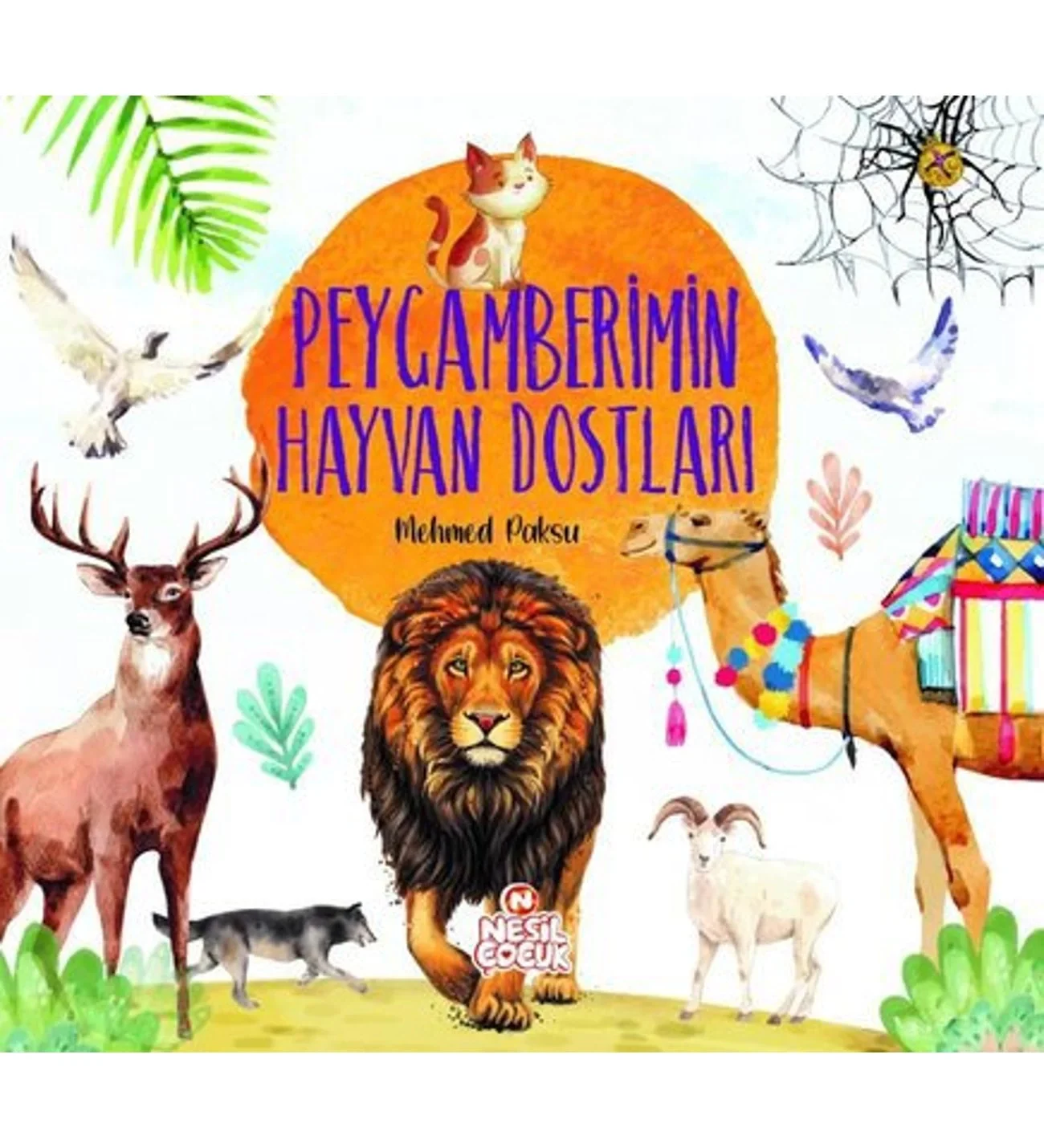 Peygamberimin Hayvan Dostları Nesil Çocuk