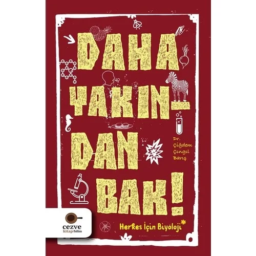 Daha Yakından Bak Herkes İçin Biyoloji Cezve Kitap