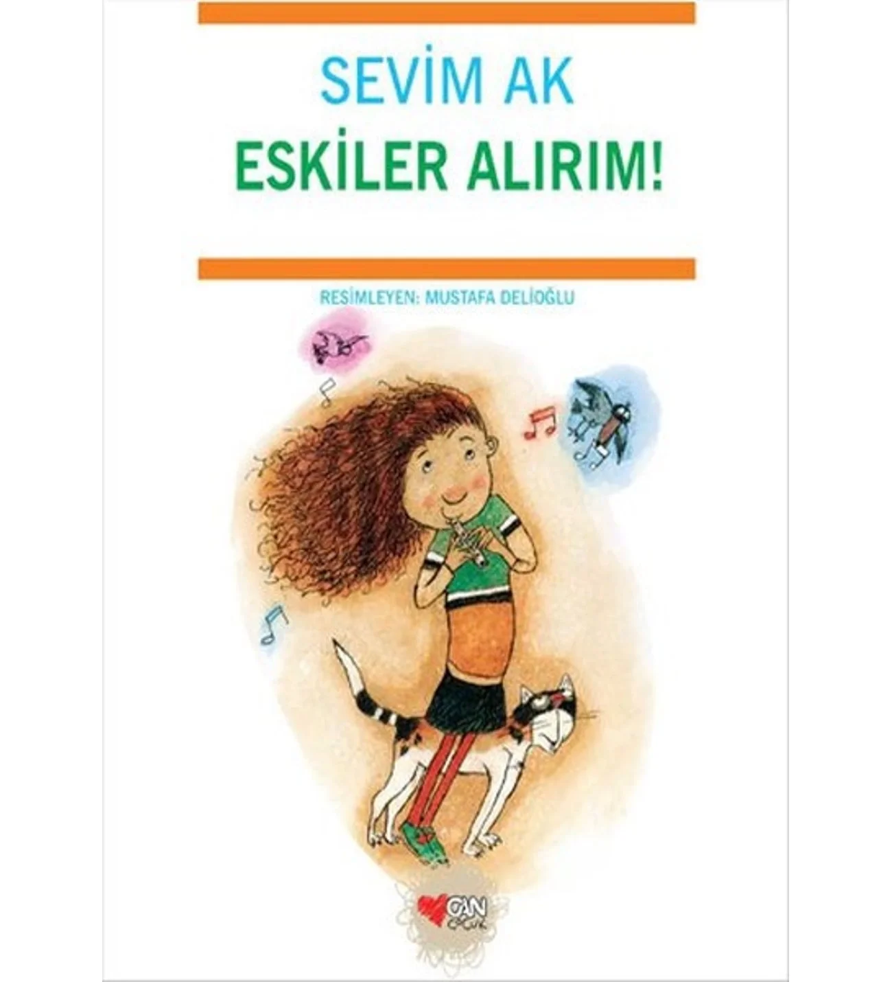 Eskiler Alırım Sevim Ak Can Yay