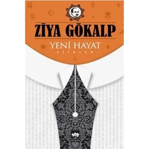 Yeni Hayat Ziya Gökalp Ötüken