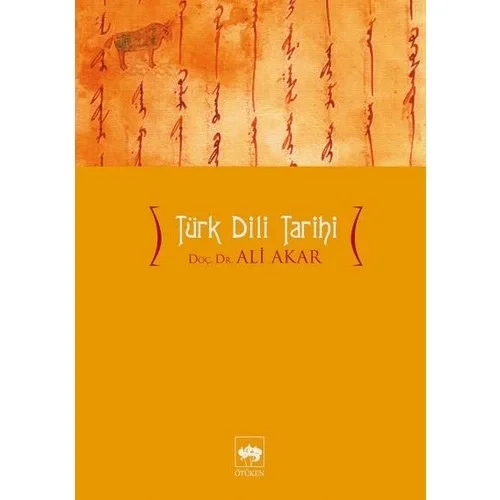 Türk Dili Tarihi. Ali Akar Ötüken