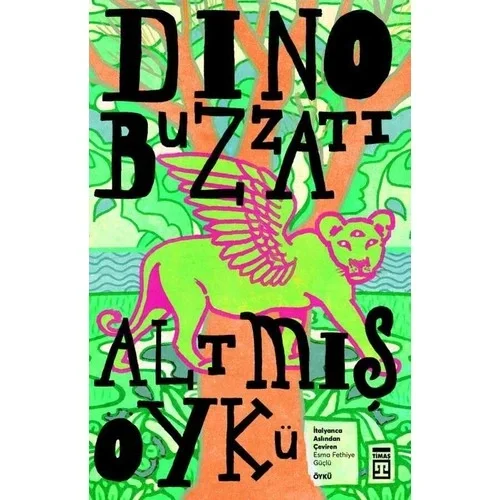 Altmış Öykü Dıno Buzzattı Timaş