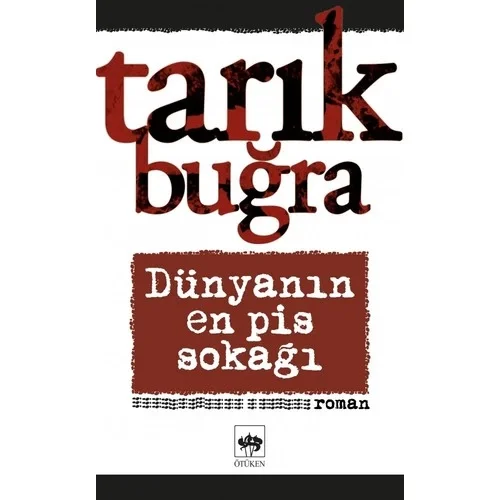 Dünyanın En Pis Sokağı Tarık Buğra Ötüken