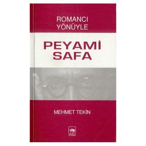 Romancı Yönüyle Peyami Safa - Mehmet Tekin - Ötüken