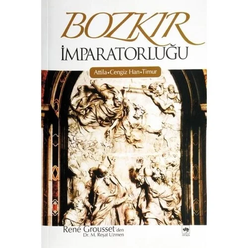 Bozkır İmparatorluğu Atilla Cengiz Han Timur Ötüken Yayınları