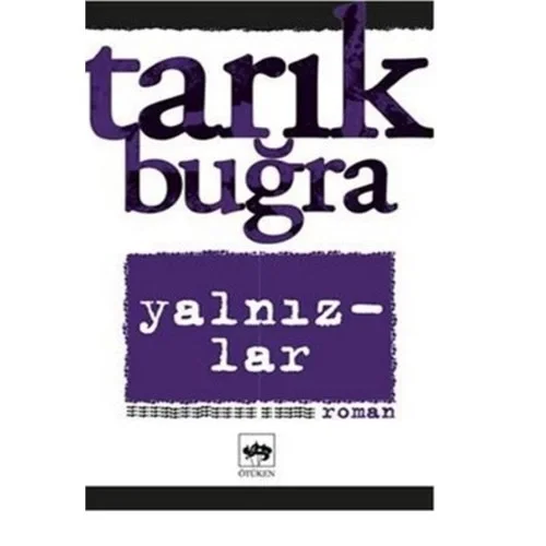 Yalnızlar Tarık Buğra Ötüken