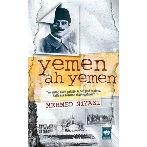 Yemen Ah Yemen. Mehmed Niyazi - Ötüken