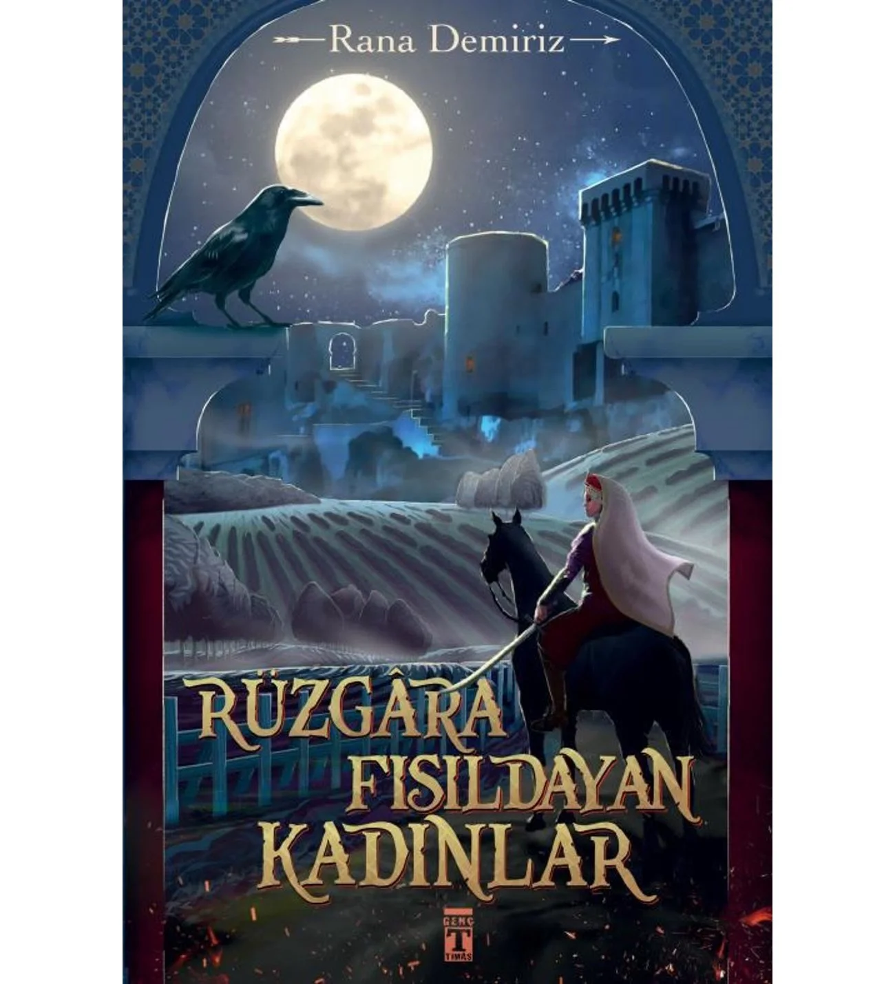 Rüzgara Fısıldayan Kadınlar Rana Demiriz Genç Timaş