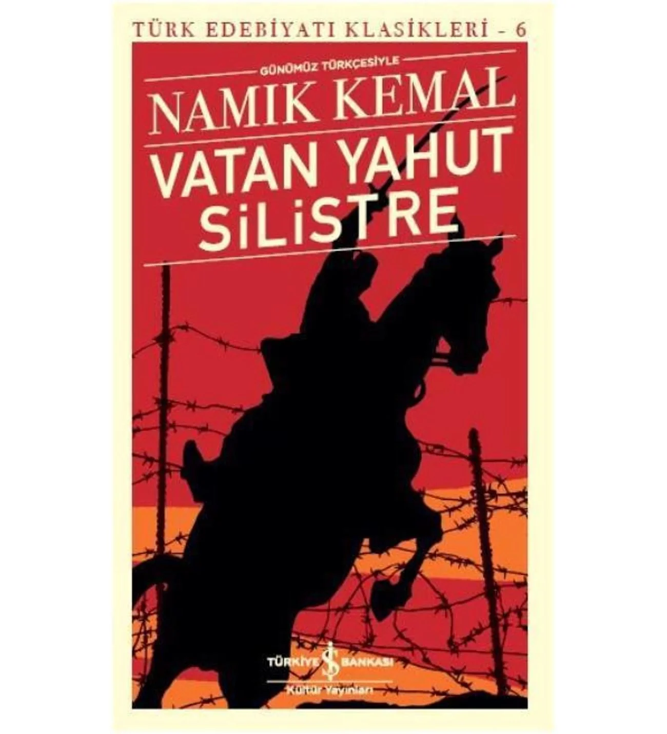 Vatan Yahut Silistre Günümüz Türkçesiyle N.Kemal İş Bankası