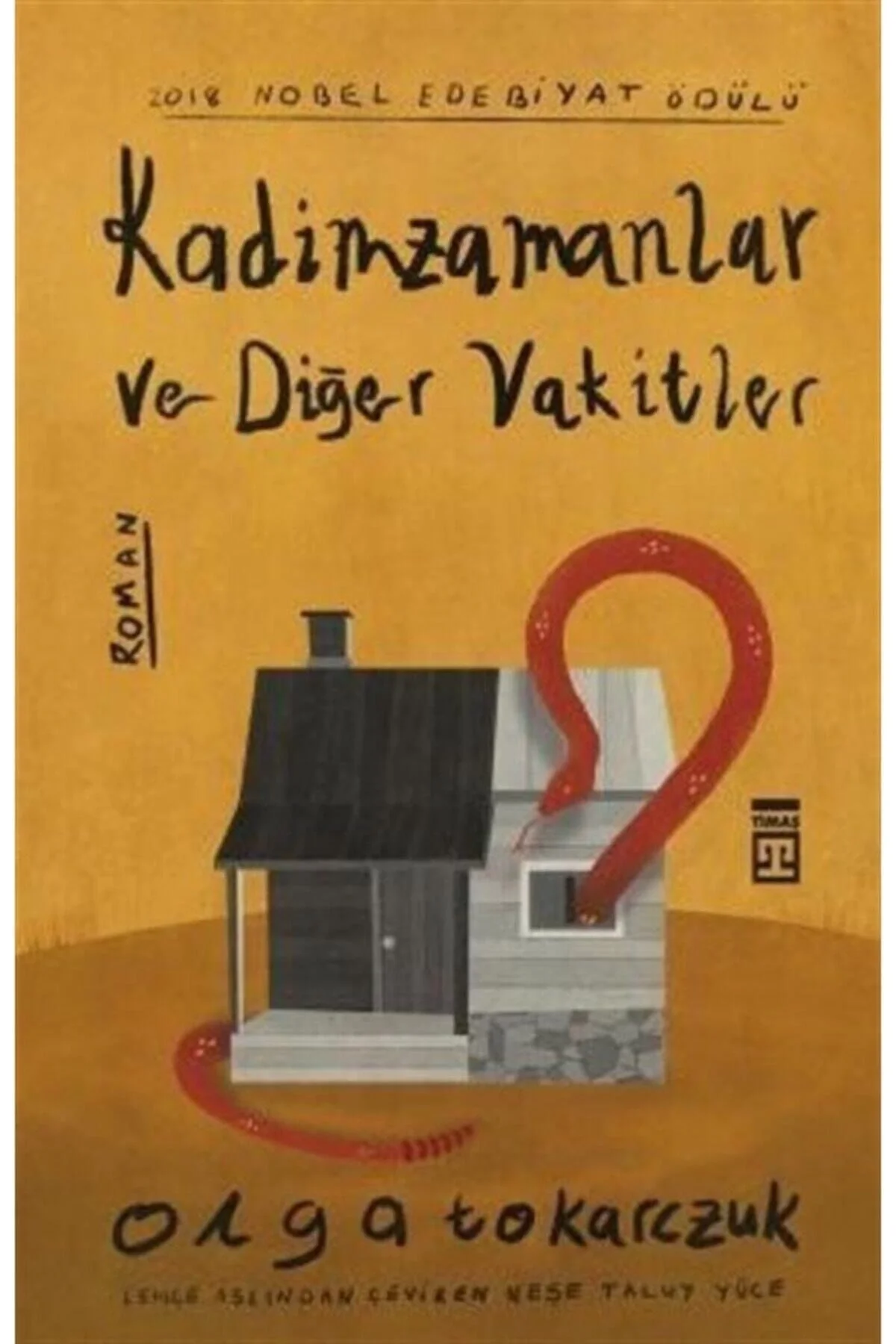 Kadim Zamanlar Ve Diğer Vakitler Olga Tokarezuk Timaş